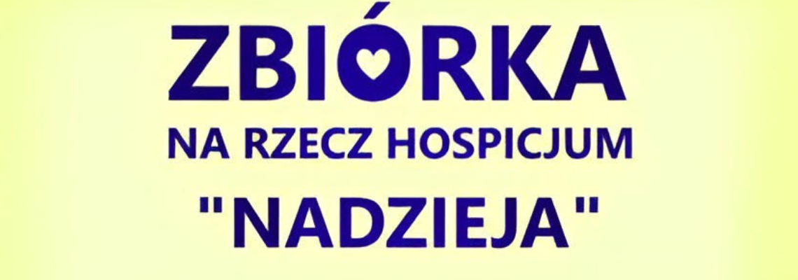 Zbiórka artykułów na rzecz Hospicjum „Nadzieja”